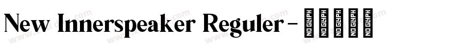 New Innerspeaker Reguler字体转换